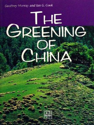 cover image of The Greening of China （绿色中国）